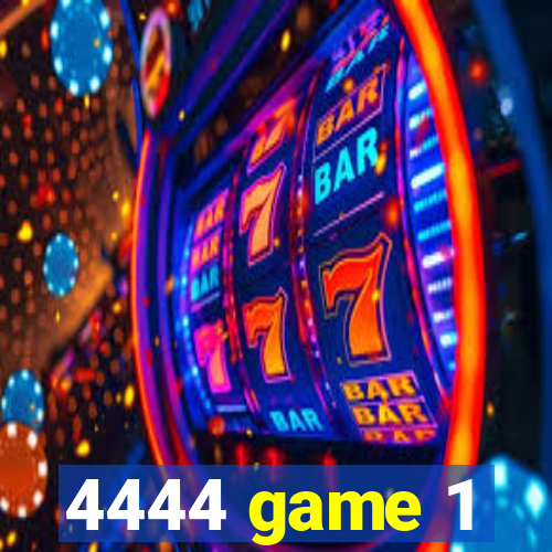 4444 game 1